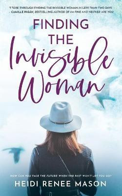 Finding the Invisible Woman(English, Paperback, Mason Heidi Renee)
