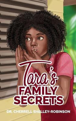 Tara's Family Secrets(English, Paperback, Shelley-Robinson Cherrell)