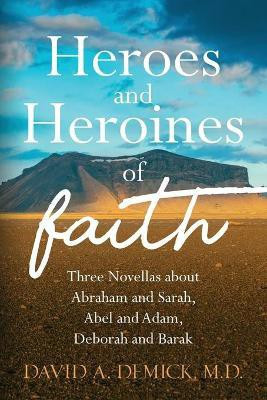 Heroes and Heroines of the Faith(English, Paperback, Demick Dave M D)
