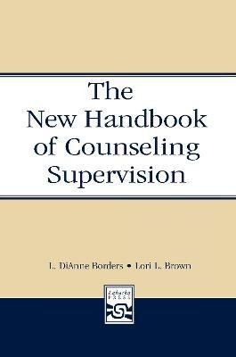 The New Handbook of Counseling Supervision(English, Electronic book text, Borders Leslie DiAnne)