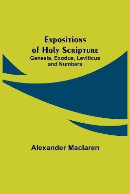 Expositions of Holy Scripture(English, Paperback, MacLaren Alexander)