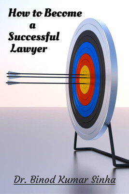 How to become a successful Lawyer(English, Paperback, Dr. Binod Kumar Sinha)