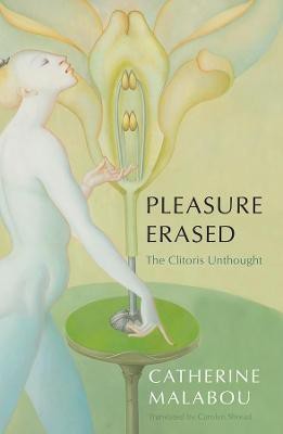 Pleasure Erased(English, Paperback, Malabou Catherine)