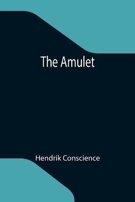 The Amulet(English, Paperback, Conscience Hendrik)