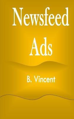 Newsfeed Ads(English, Paperback, Vincent B)