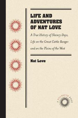 Life and Adventures of Nat Love(English, Paperback, Love Nat)
