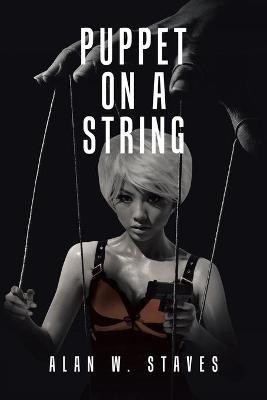 Puppet on a String(English, Paperback, Staves Alan W)