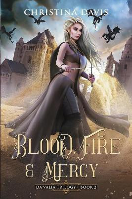 Blood, Fire & Mercy(English, Paperback, Davis Christina)