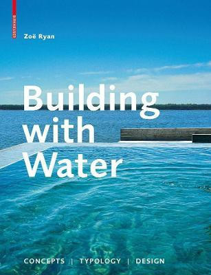Building with Water(English, Hardcover, Ryan Zoe)