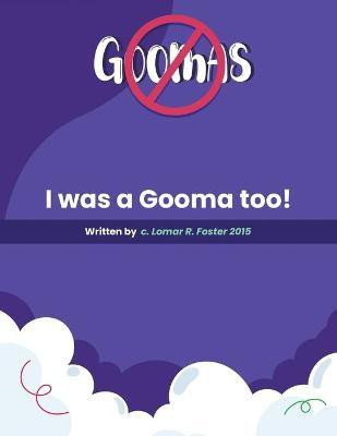 Please Don't Do What the Goomas Do!(English, Paperback, C Lomar R Foster 2015)
