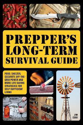 Prepper's Long-Term Survival Guide(English, Hardcover, Cobb Jim)