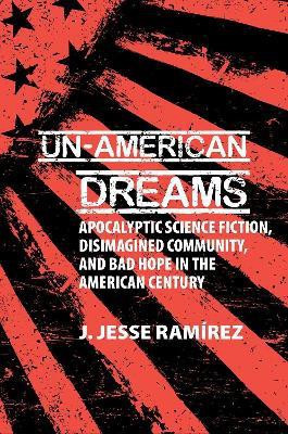 Un-American Dreams(English, Hardcover, Ramirez J. Jesse)