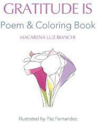 Gratitude Is(English, Paperback, Bianchi Macarena Luz)
