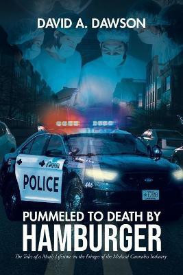 Pummeled to Death by Hamburger(English, Paperback, David a Dawson)