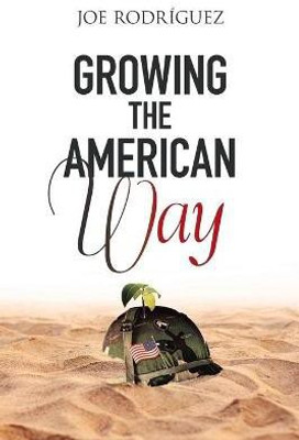 Growing the American Way(English, Paperback, Rodriguez Joe)