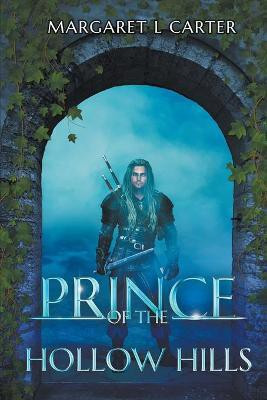 Prince of the Hollow Hills(English, Paperback, Carter Margaret L)