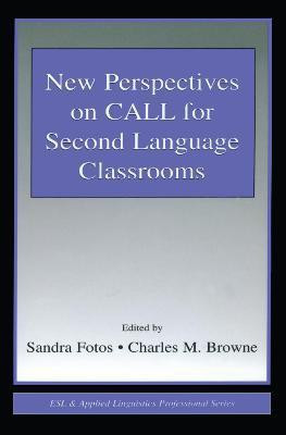 New Perspectives on Call for Second Language Classrooms(English, Electronic book text, Fotos Sandra)