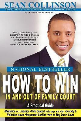 How to Win in and Out of Family Court(English, Paperback, COLLINSON SEAN)