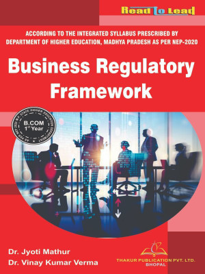 Business Regulatory Framework / B.com 1 Year (NEP2020 Department Of Higher Education ) Madhya Pradesh(Paperback, Dr. Jyoti Mathur, Dr. Vinay Kumar Verma)