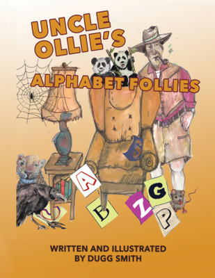 Uncle Ollie's Alphabet Follies(English, Paperback, Smith Dugg)