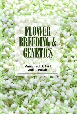 Flower Breeding and Genetics(English, Hardcover, S.Patil Manjunath)