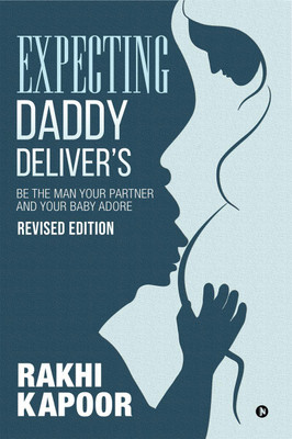 Expecting Daddy Delivers(English, Paperback, Rakhi Kapoor)