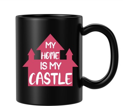 BLISSart My Home Is My Castle Multicolour or Tea/Milk Cup Best For Gift girls (350ml or 11Oz; Black) Ceramic Coffee Mug(350 ml)