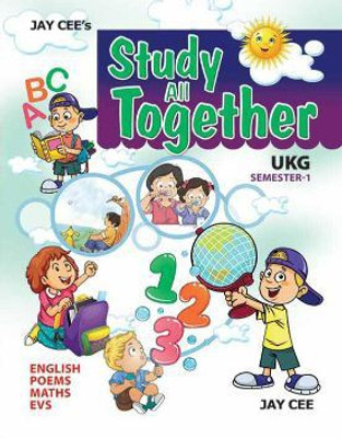 JAY CEE'S STUDY ALL TOGETHER UKG SEMESTER 1(Paperback, Panel Of Authors)