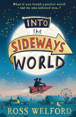 Into the Sideways World(English, Paperback, Welford Ross)
