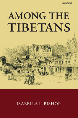 Among the Tibetans(English, Hardcover, Bishop Isabella L.)