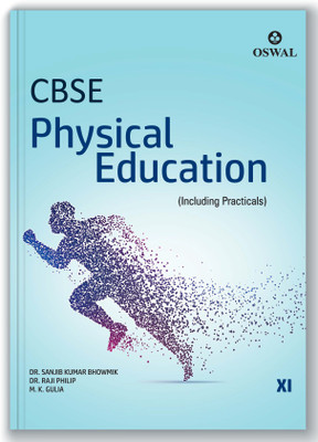 Physical Education (Incl. Practicals): Textbook for CBSE Class 11(English, Paperback, Dr. Sanjib Kumar Bhowmik, M. K. Gulia, Dr. Raji Philip)