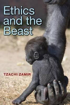 Ethics and the Beast(English, Paperback, Zamir Tzachi)