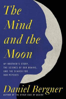 The Mind and the Moon(English, Hardcover, Bergner Daniel)