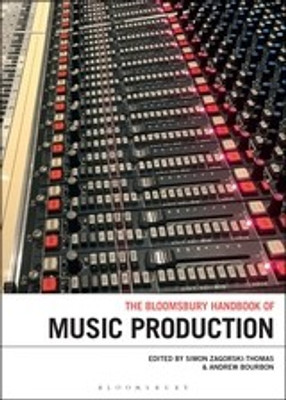 The Bloomsbury Handbook of Music Production(English, Paperback, unknown)