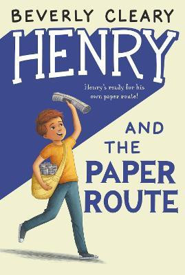Henry and the Paper Route(English, Electronic book text, Cleary Beverly)
