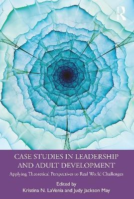 Case Studies in Leadership and Adult Development(English, Paperback, unknown)