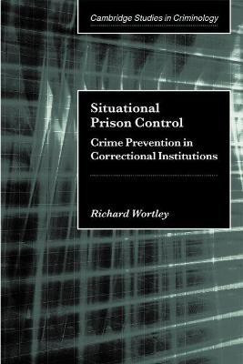 Situational Prison Control(English, Paperback, Wortley Richard)