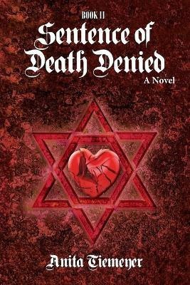 Sentence of Death Denied(English, Paperback, Tiemeyer Anita)