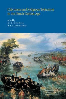 Calvinism and Religious Toleration in the Dutch Golden Age(English, Hardcover, unknown)