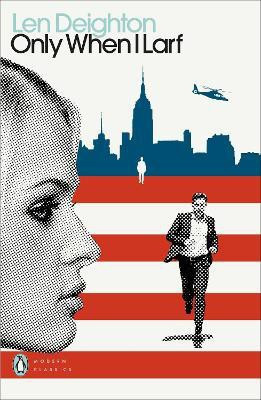 Only When I Larf(English, Paperback, Deighton Len)