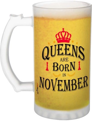 FirseBUY Beer Mug Gift for Women - Queens are Born in November Funny Printed Frosted Beer Glass - 470 ml Glass Beer Mug(470 ml, Glass, White)