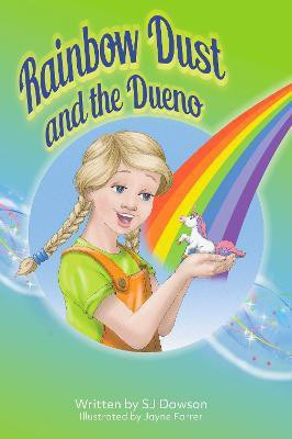 Rainbow Dust and the Dueno(English, Paperback, Dawson SJ)