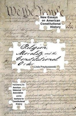 Religion, Morality, and the Constitutional Order(English, Paperback, Przybyszewski Linda)