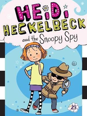 Heidi Heckelbeck and the Snoopy Spy: Volume 23(English, Paperback, Coven Wanda)