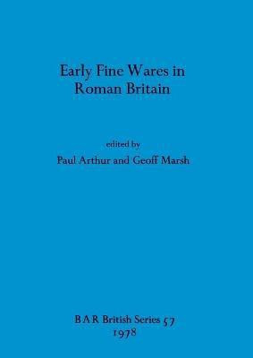 Early Fine Wares in Roman Britain(English, Paperback, unknown)