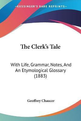 The Clerk's Tale(English, Paperback, Chaucer Geoffrey)
