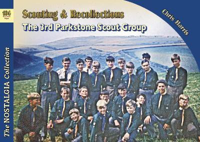 Scouting & Recollections The 3rd Parkstone Scout Group: 104(English, Paperback, Harris Chris)