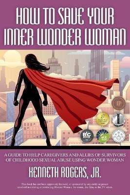 How to Save Your Inner Wonder Woman(English, Paperback, Rogers Kenneth)