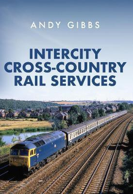 InterCity Cross-country Rail Services(English, Paperback, Gibbs Andy)