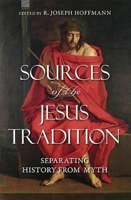 Sources of the Jesus Tradition: Separating History from Myth(English, Hardcover, unknown)